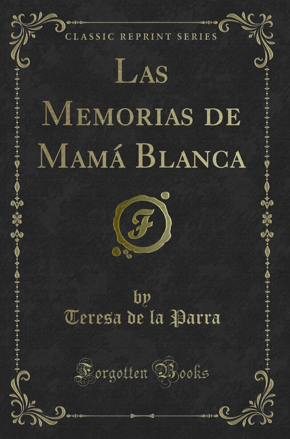 Las Memorias de Mamá Blanca (Classic Reprint)