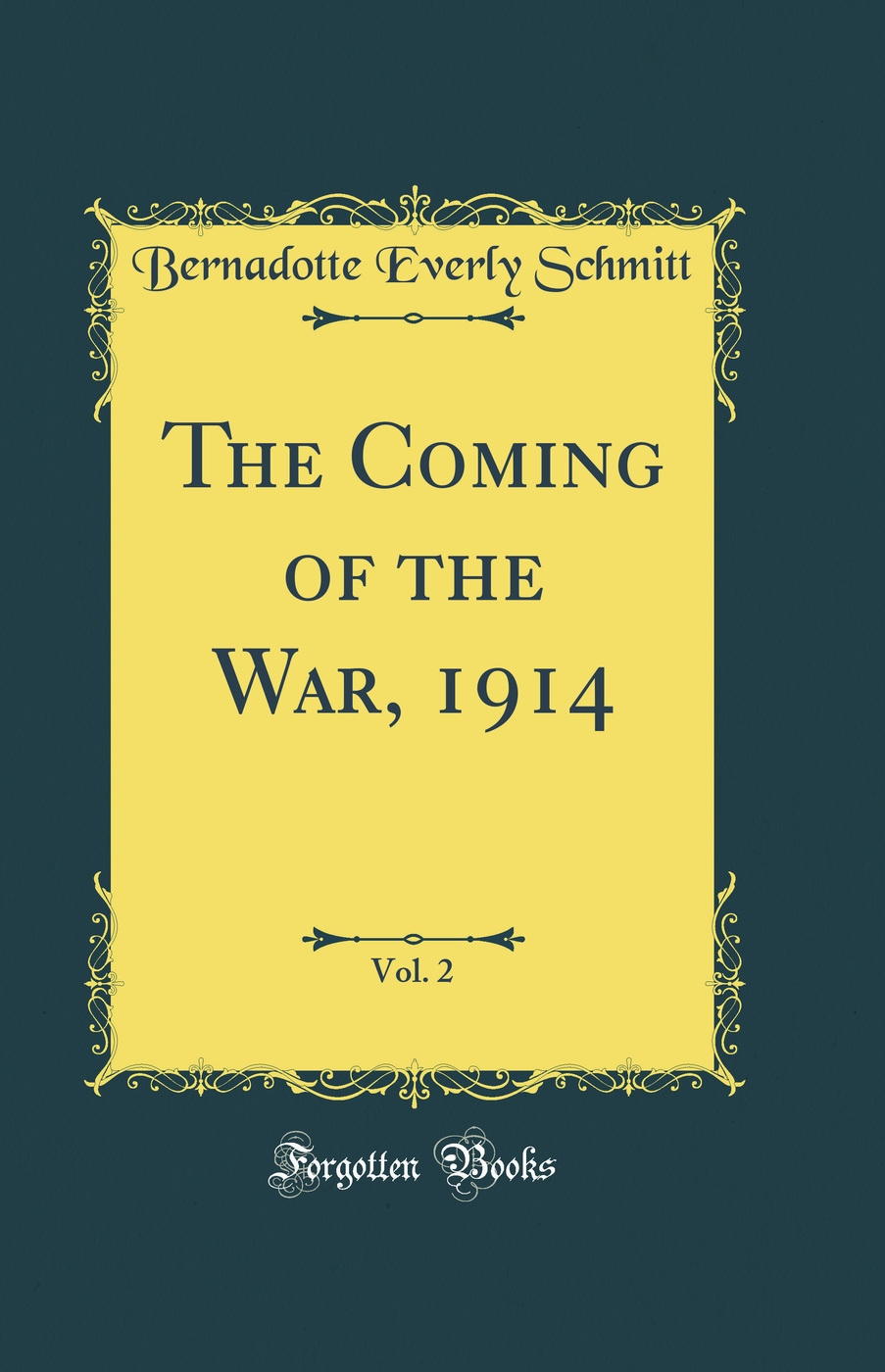 The Coming of the War, 1914, Vol. 2 (Classic Reprint)