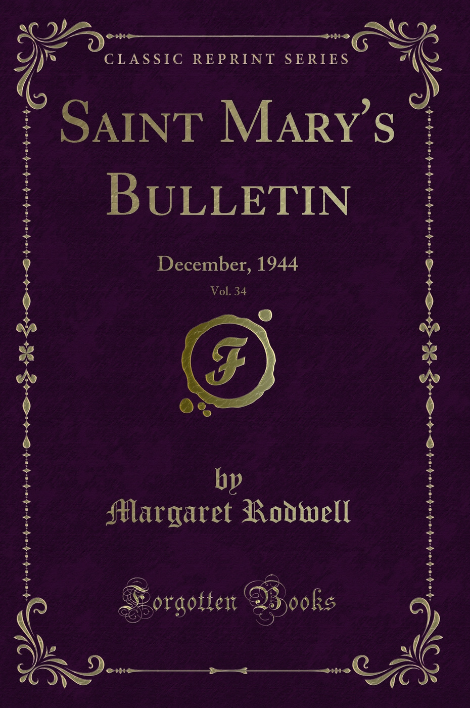 Saint Mary's Bulletin, Vol. 34: December, 1944 (Classic Reprint)