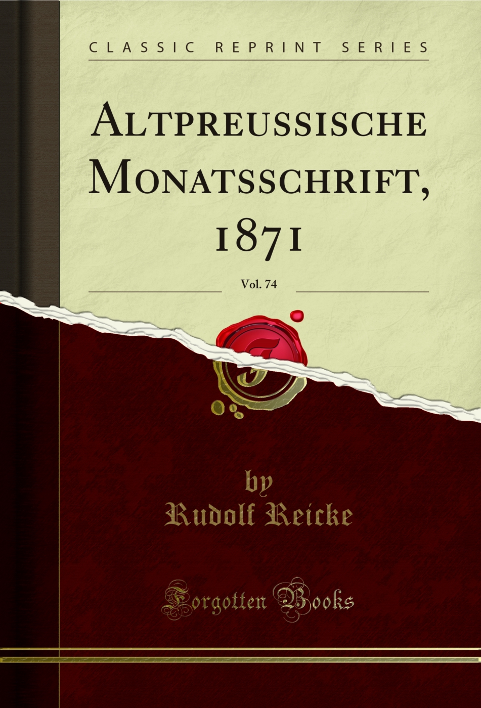 Altpreussische Monatsschrift, 1871, Vol. 74 (Classic Reprint)