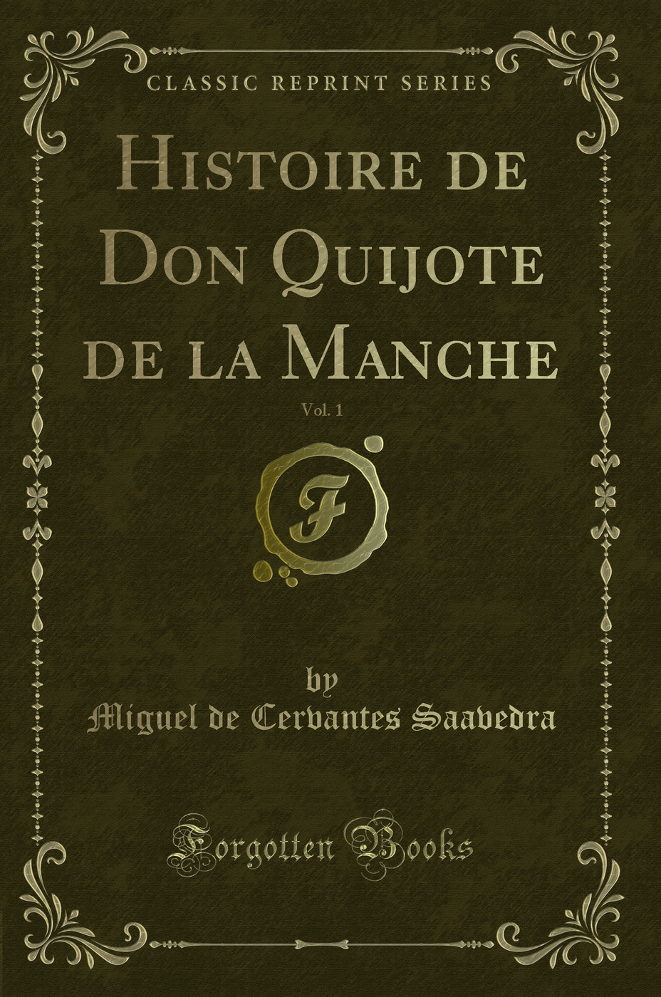 Histoire de Don Quijote de la Manche, Vol. 1 (Classic Reprint)