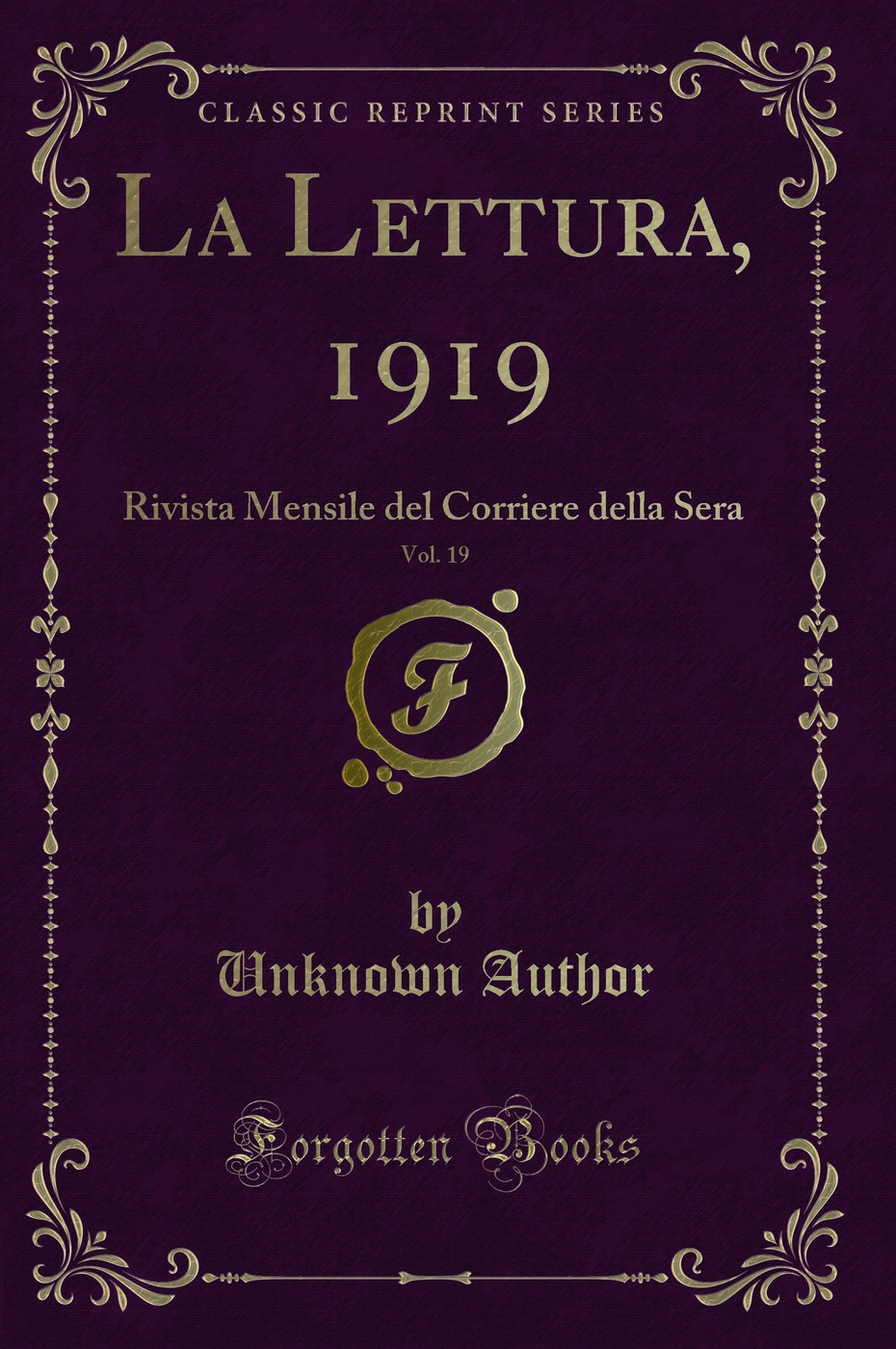 La Lettura, 1919, Vol. 19: Rivista Mensile del Corriere della Sera (Classic Reprint)