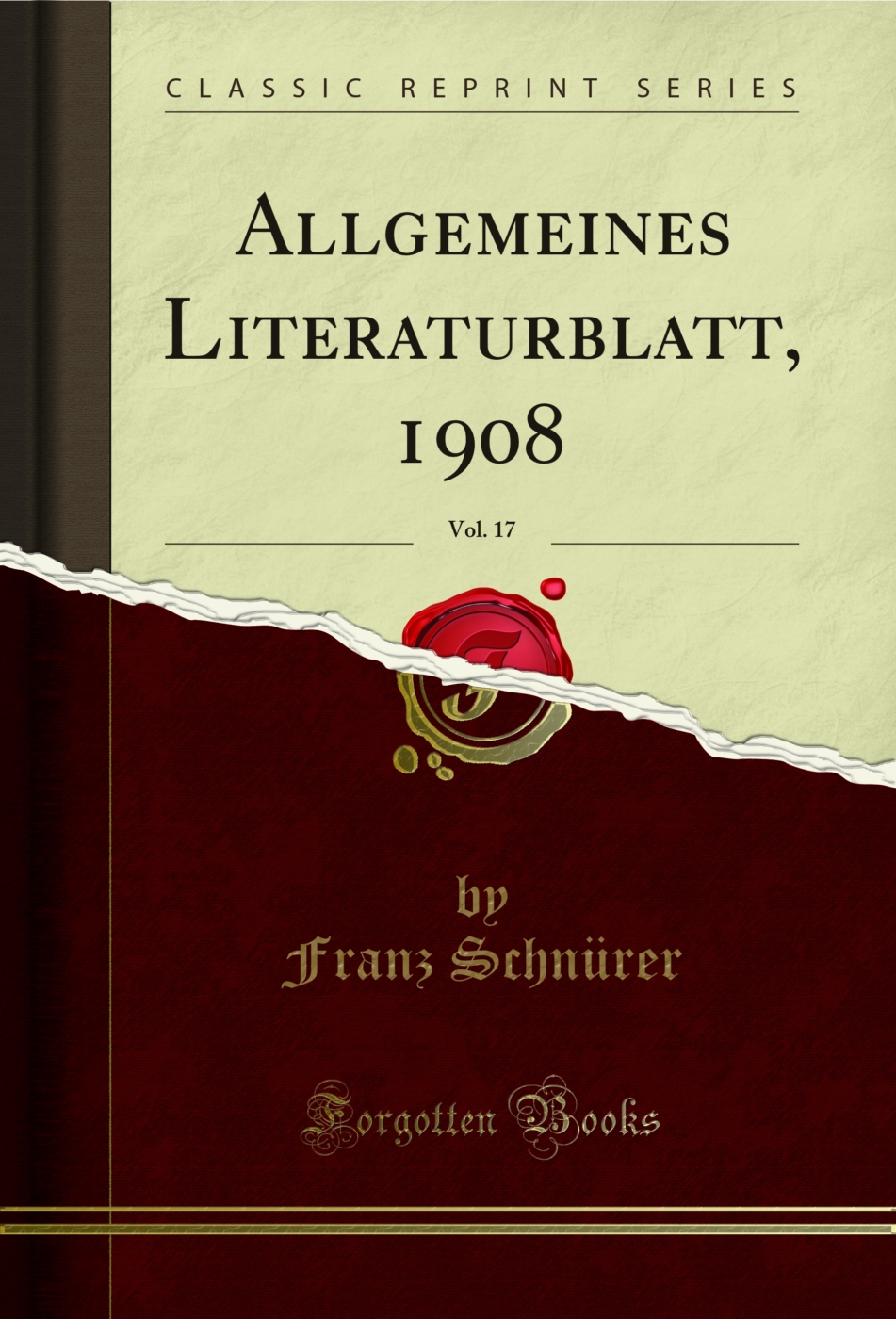 Allgemeines Literaturblatt, 1908, Vol. 17 (Classic Reprint)