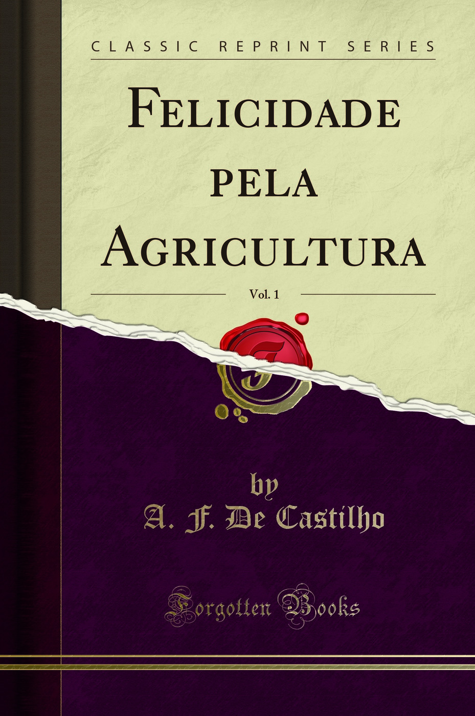 Felicidade pela Agricultura, Vol. 1 (Classic Reprint)