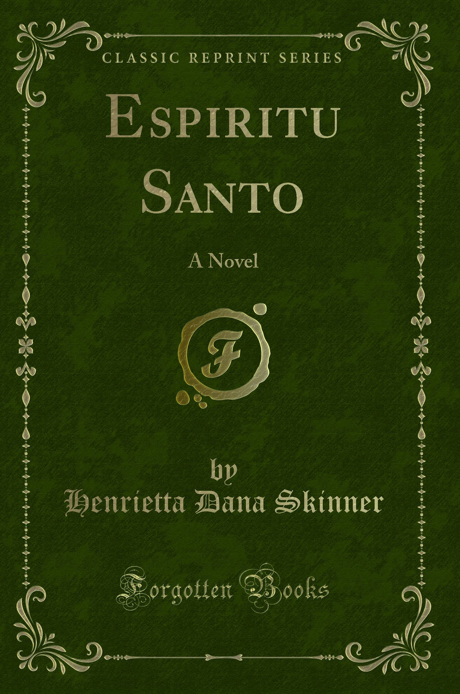 Espiritu Santo: A Novel (Classic Reprint)