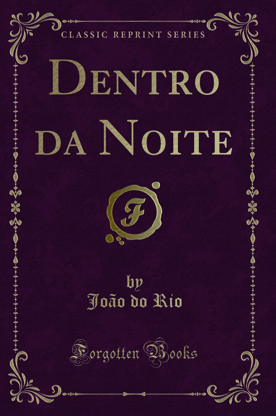 Dentro da Noite (Classic Reprint)