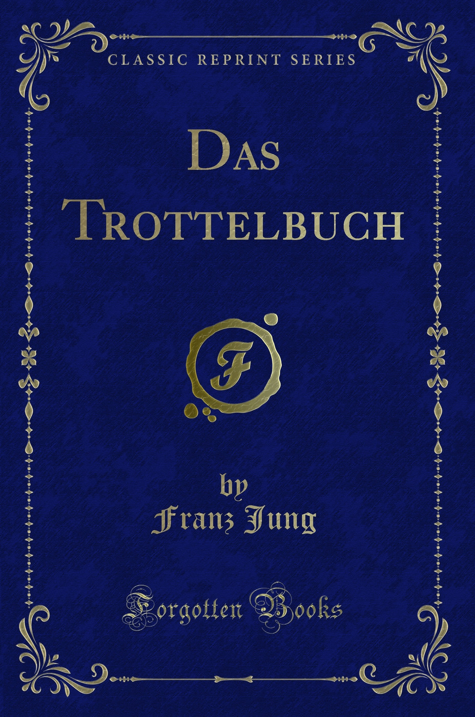 Das Trottelbuch (Classic Reprint)