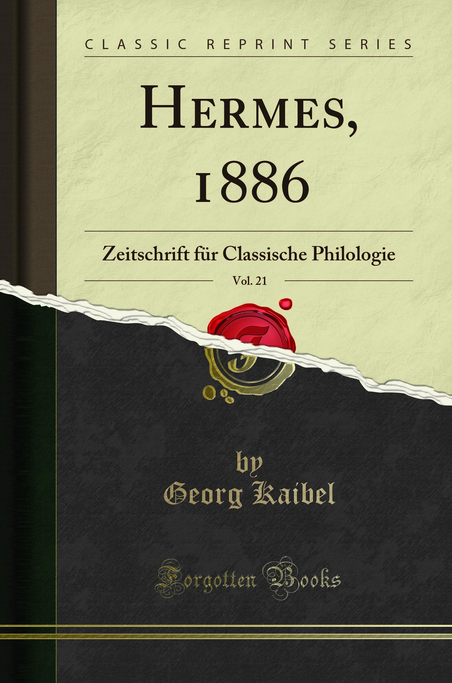 Hermes, 1886, Vol. 21: Zeitschrift für Classische Philologie (Classic Reprint)