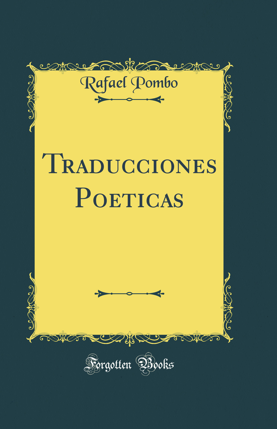Traducciones Poeticas (Classic Reprint)