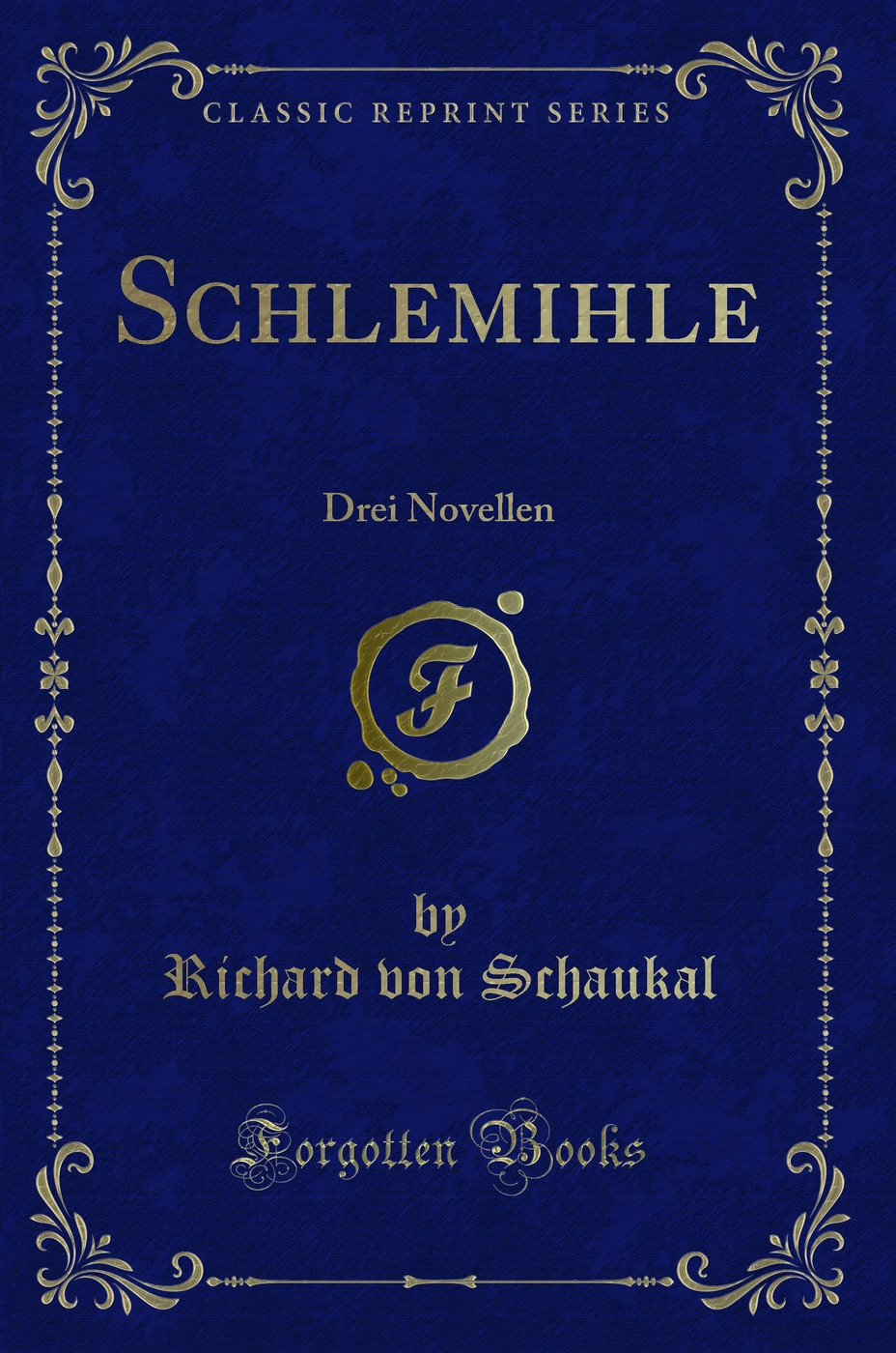 Schlemihle: Drei Novellen (Classic Reprint)