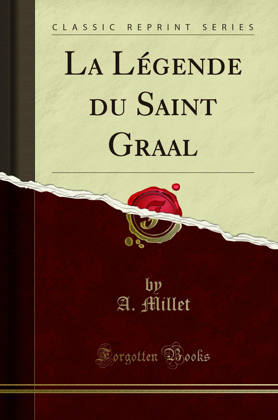 La Légende du Saint Graal (Classic Reprint)