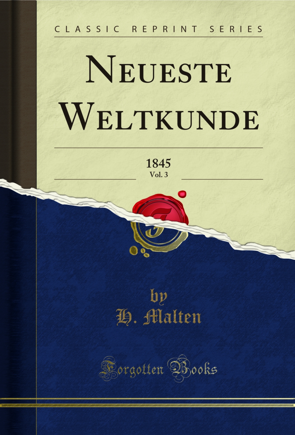 Neueste Weltkunde, Vol. 3: 1845 (Classic Reprint)