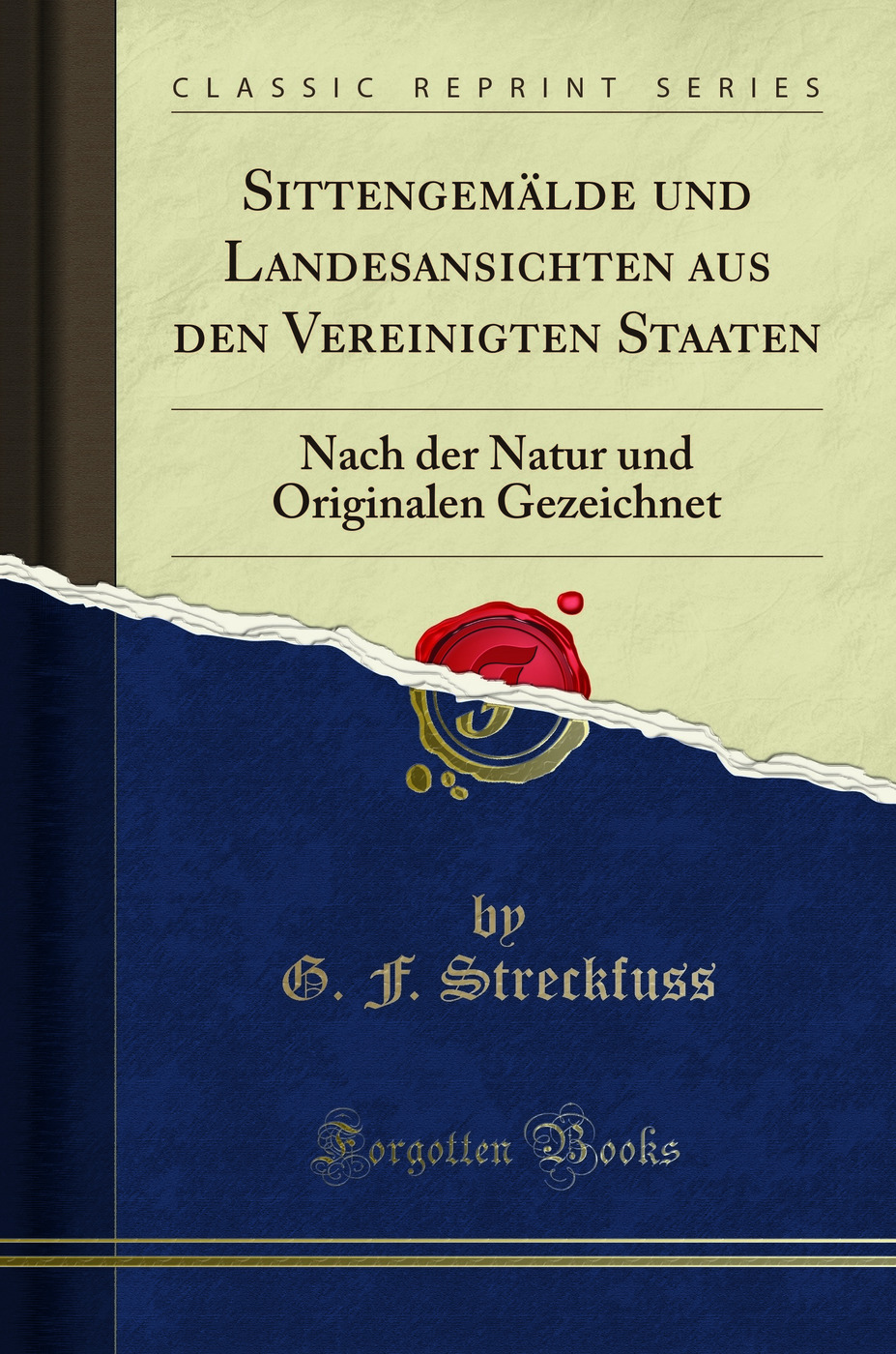 Sittengemälde und Landesansichten aus den Vereinigten Staaten: Nach der Natur und Originalen Gezeichnet (Classic Reprint)