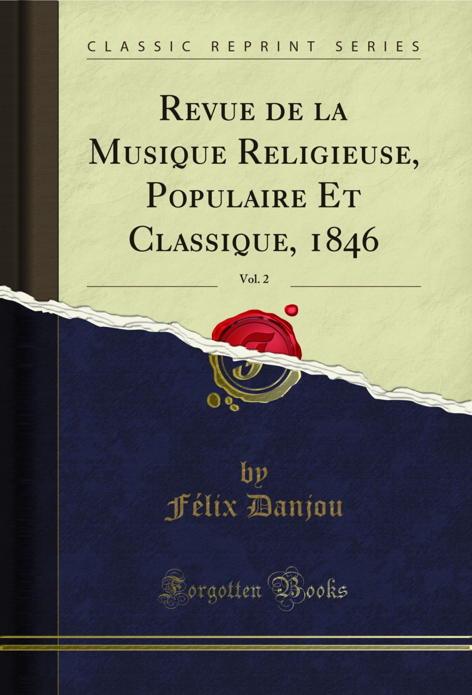 Revue de la Musique Religieuse, Populaire Et Classique, 1846, Vol. 2 (Classic Reprint)