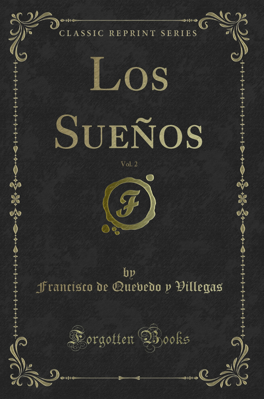 Los Sueños, Vol. 2 (Classic Reprint)