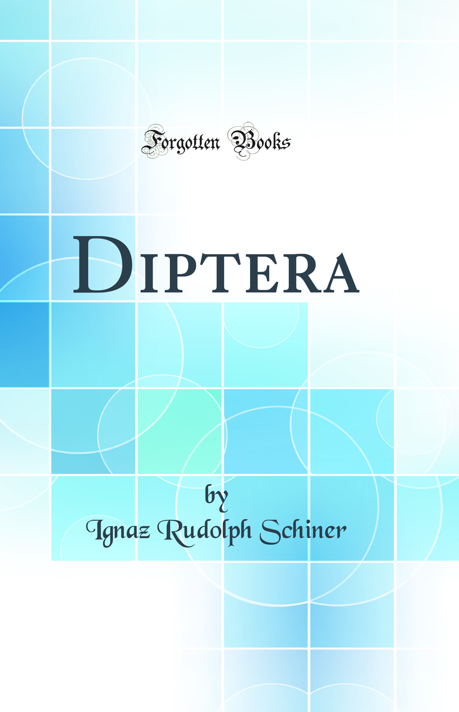 Diptera (Classic Reprint)