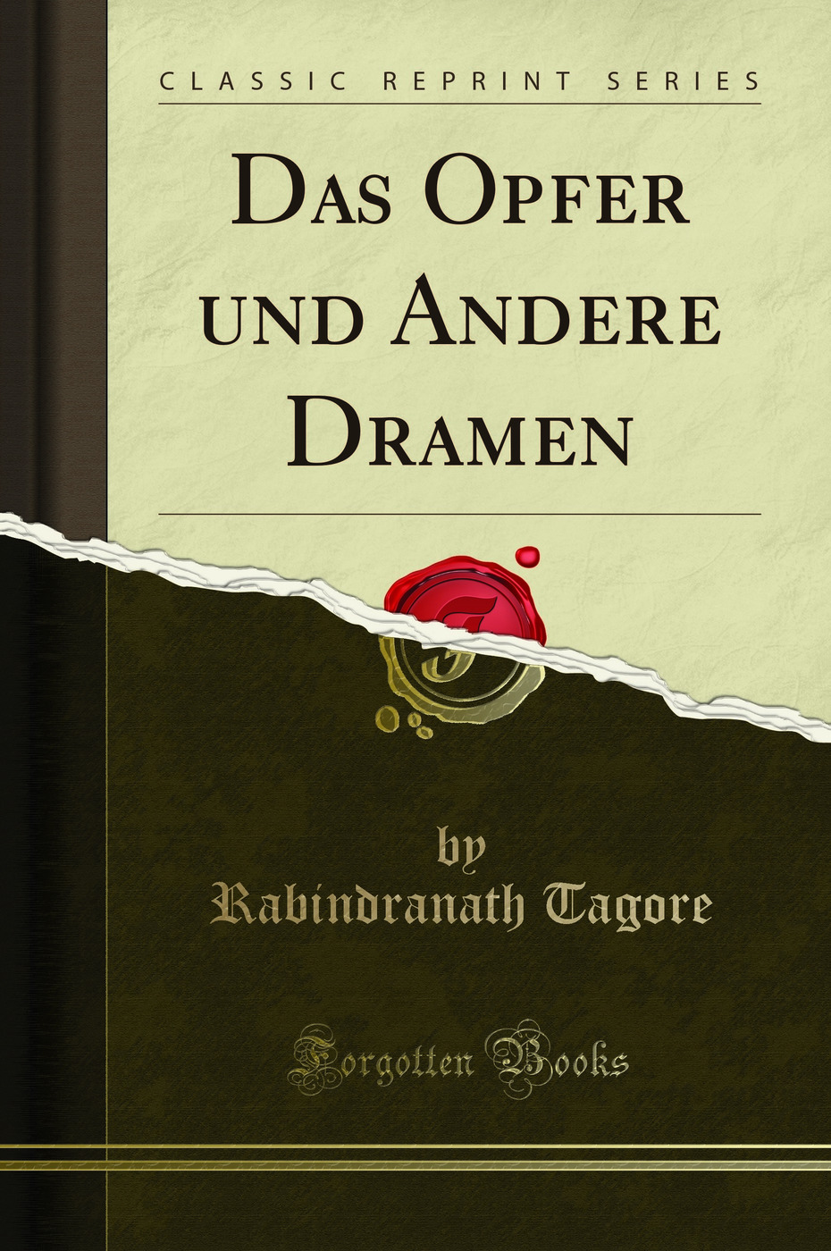Das Opfer und Andere Dramen (Classic Reprint)
