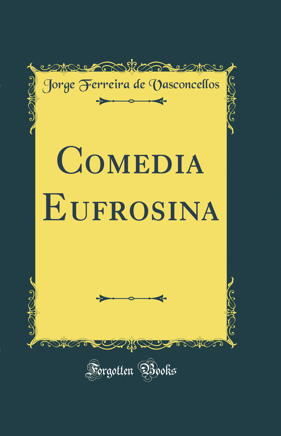 Comedia Eufrosina (Classic Reprint)