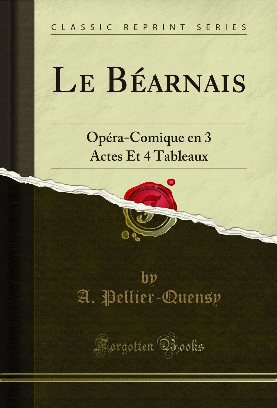 Le Béarnais: Opéra-Comique en 3 Actes Et 4 Tableaux (Classic Reprint)