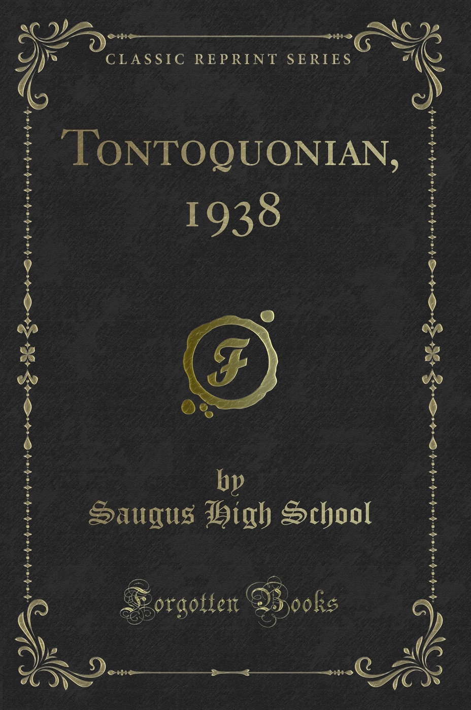 Tontoquonian, 1938 (Classic Reprint)
