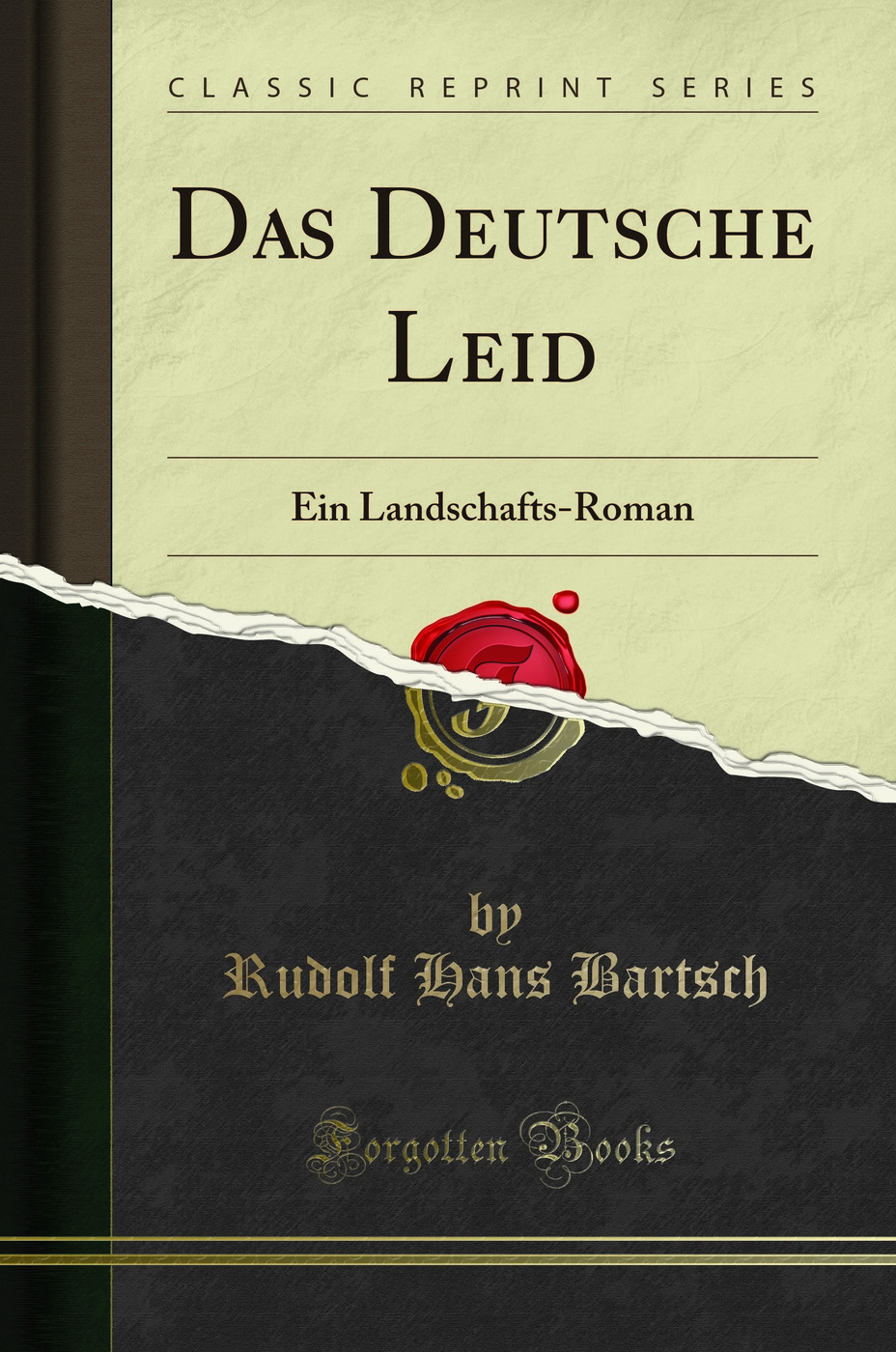Das Deutsche Leid: Ein Landschafts-Roman (Classic Reprint)