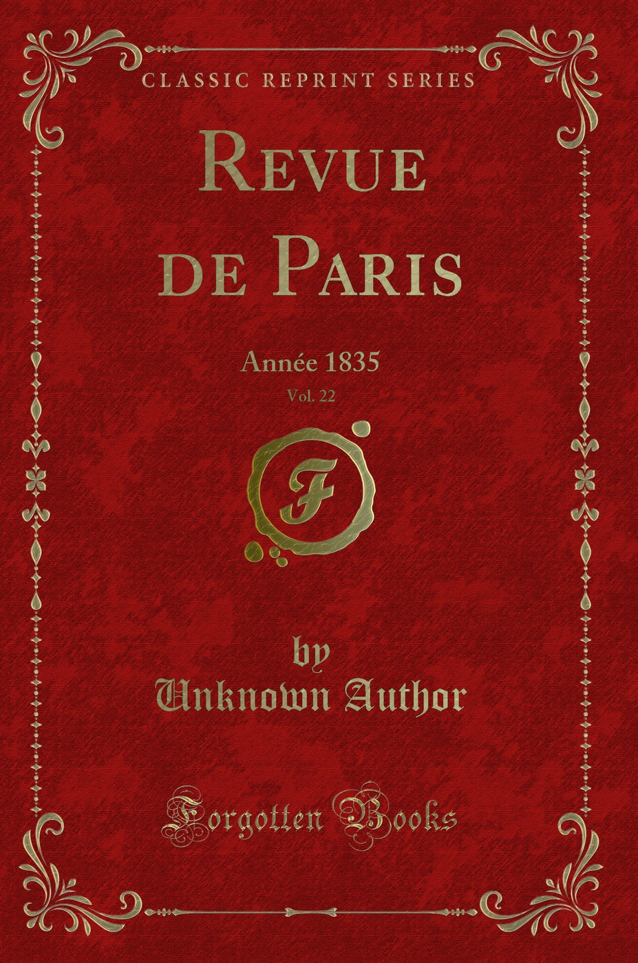Revue de Paris, Vol. 22: Année 1835 (Classic Reprint)