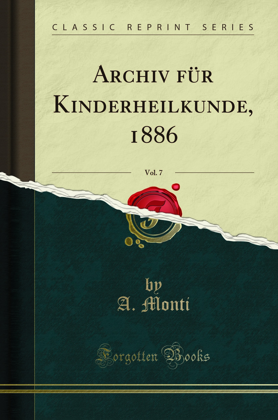 Archiv für Kinderheilkunde, 1886, Vol. 7 (Classic Reprint)