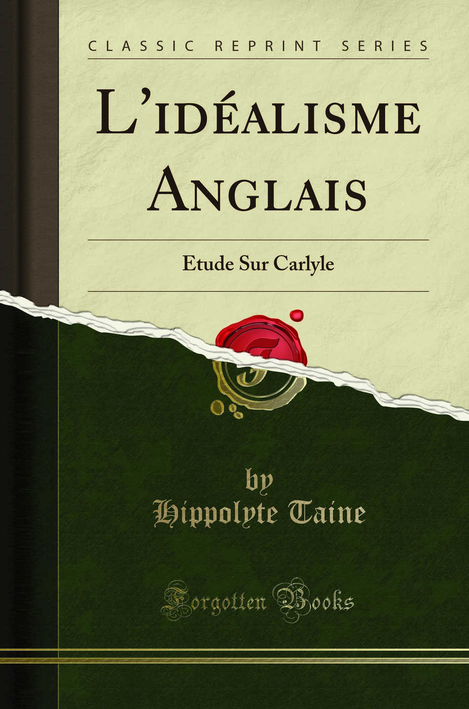 L'idéalisme Anglais: Étude Sur Carlyle (Classic Reprint)