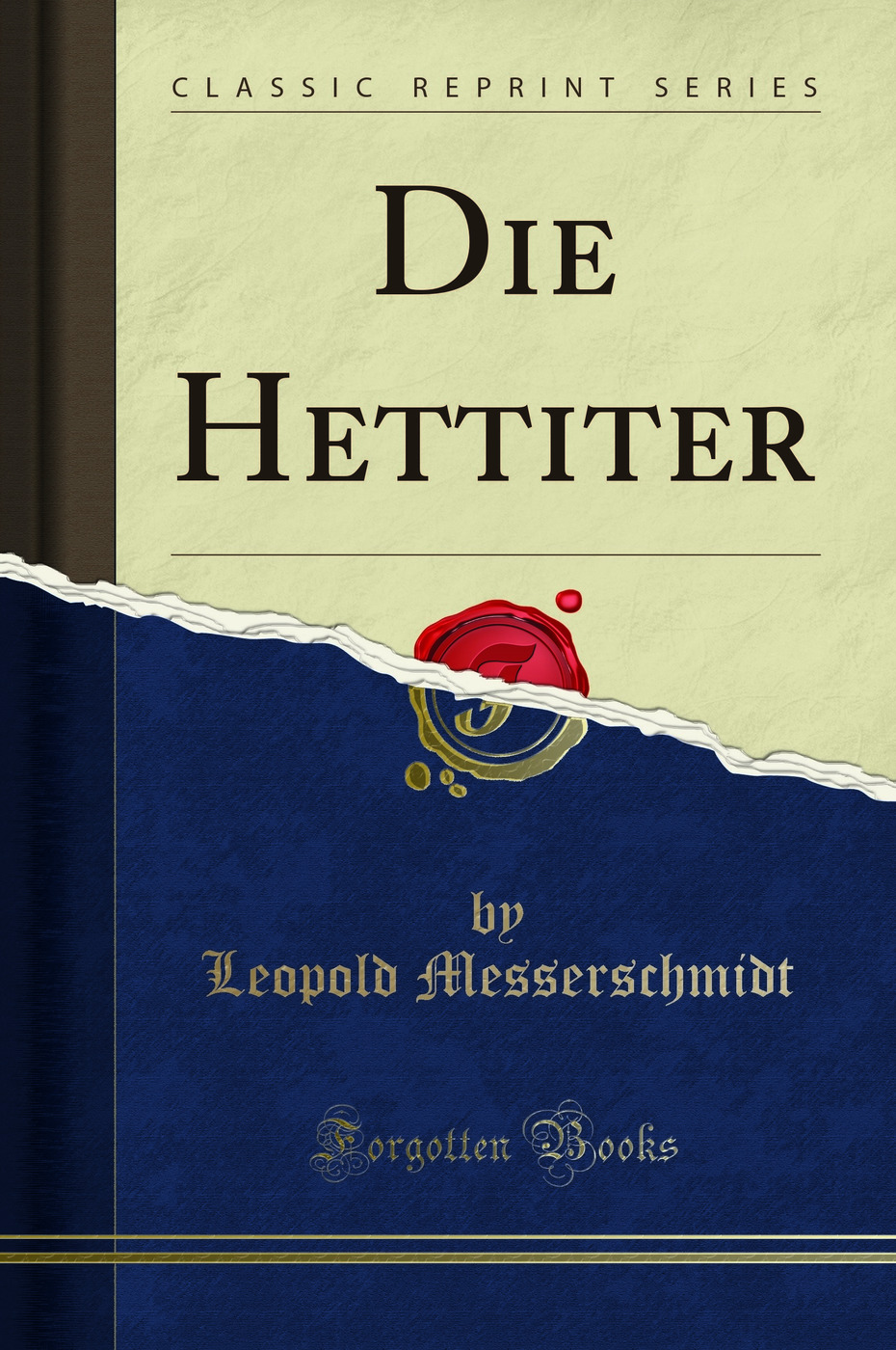 Die Hettiter (Classic Reprint)