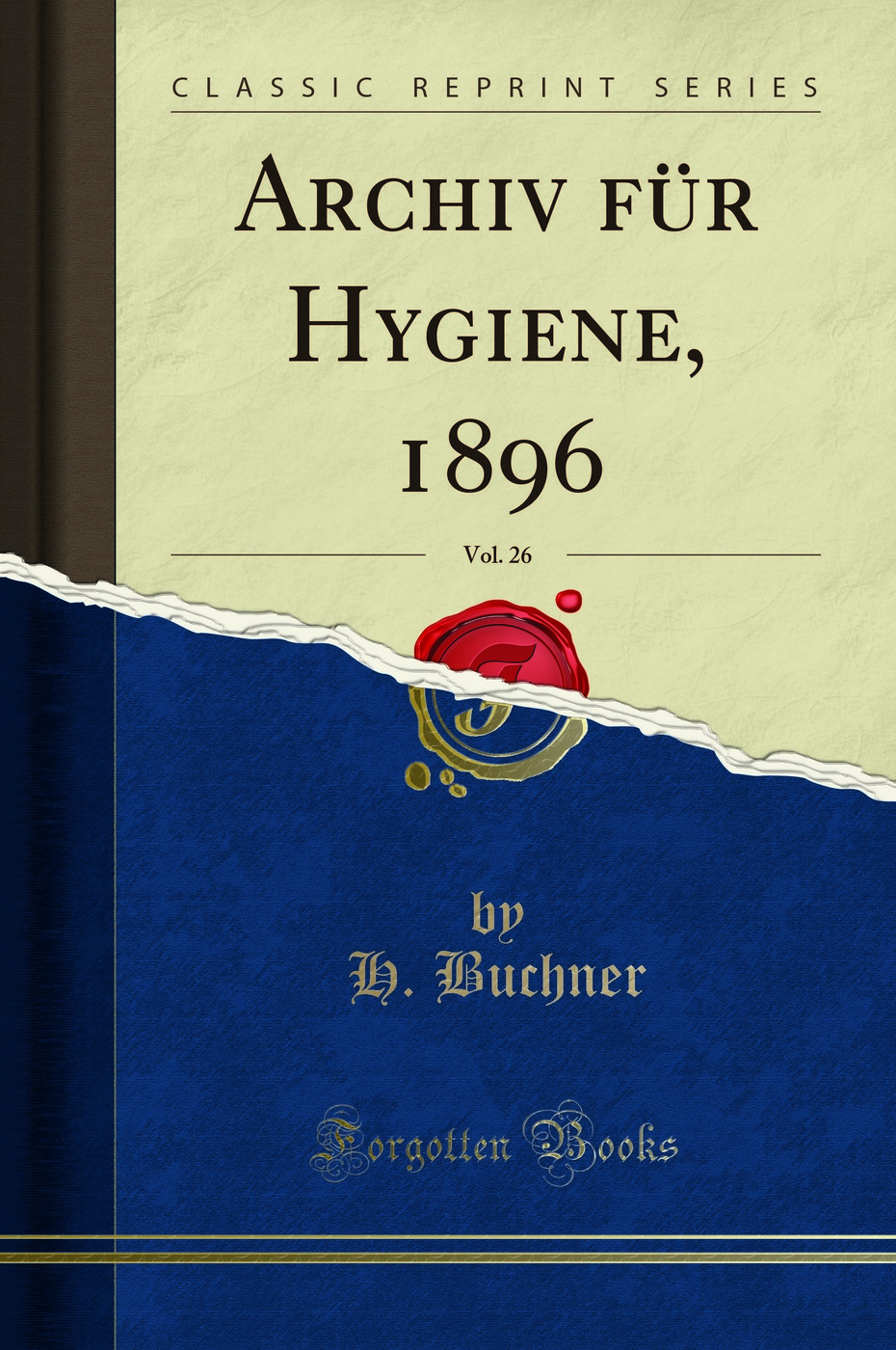Archiv für Hygiene, 1896, Vol. 26 (Classic Reprint)