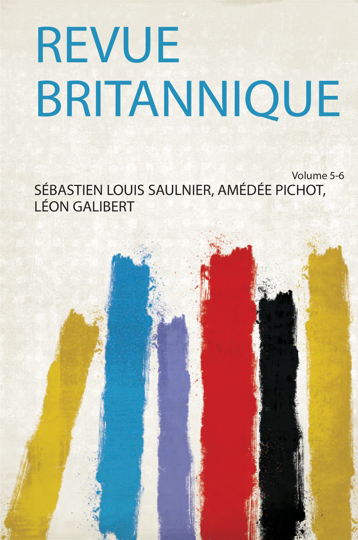 Revue Britannique Volume 5-6