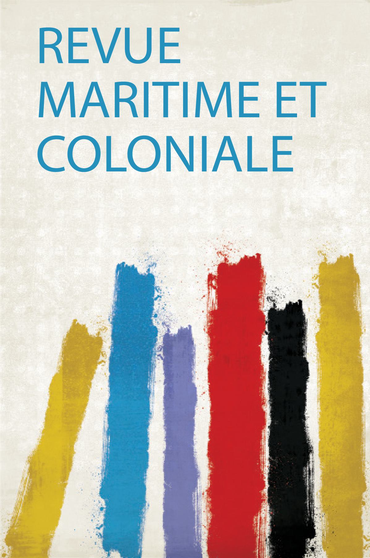 Revue Maritime Et Coloniale