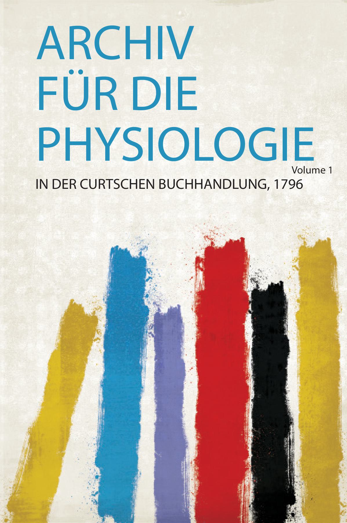 Archiv Für Die Physiologie Volume 1