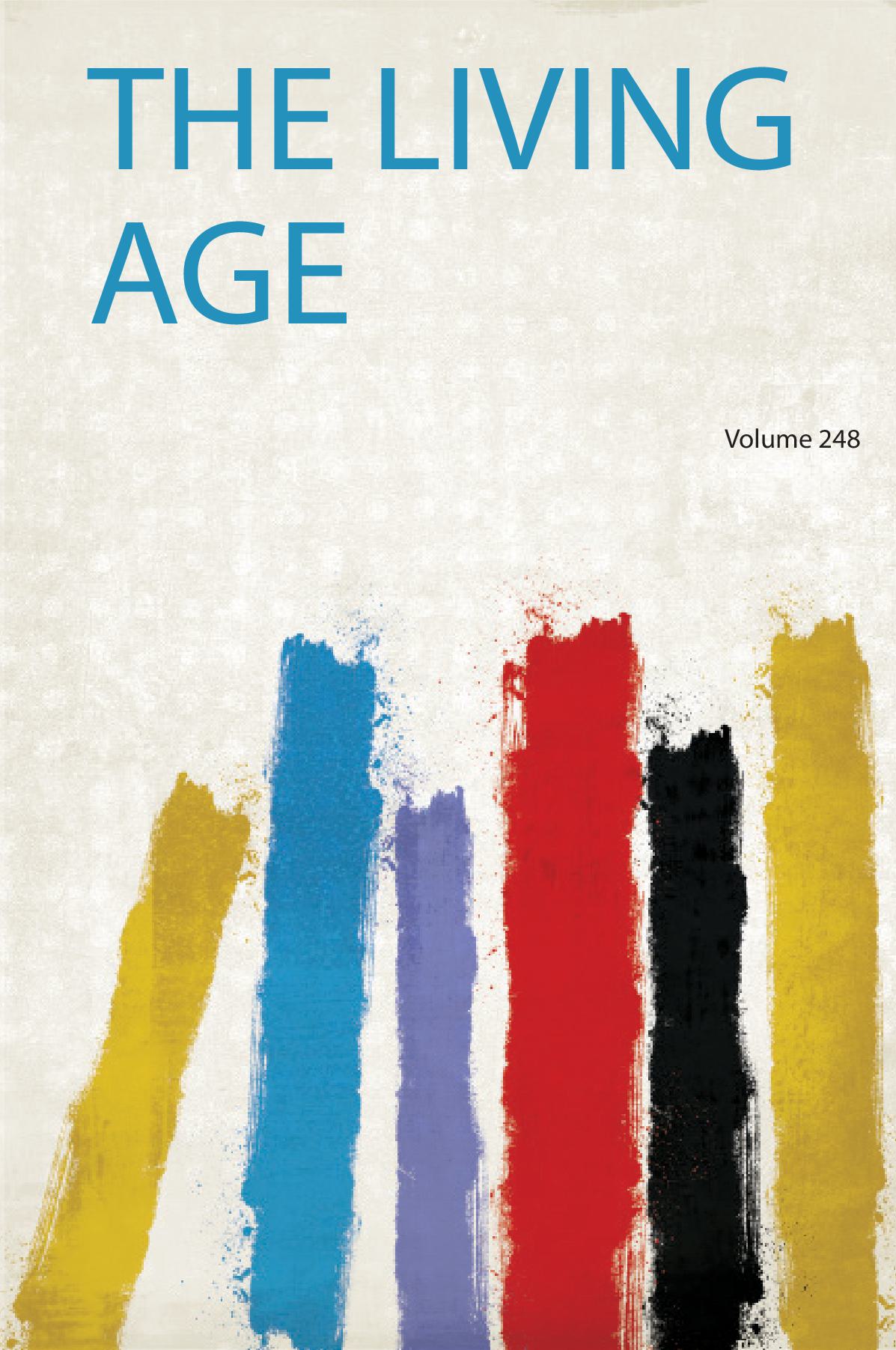 The Living Age Volume 248