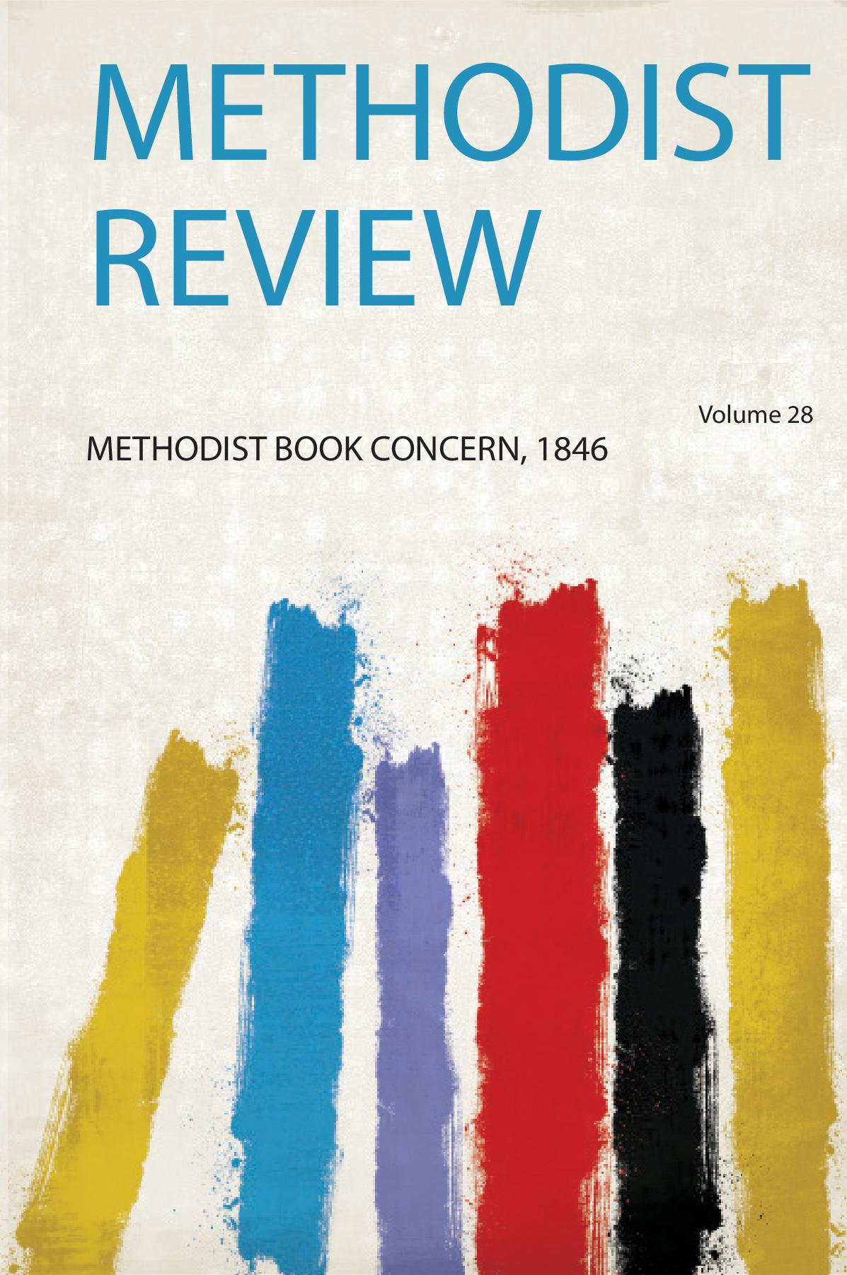 Methodist Review Volume 28