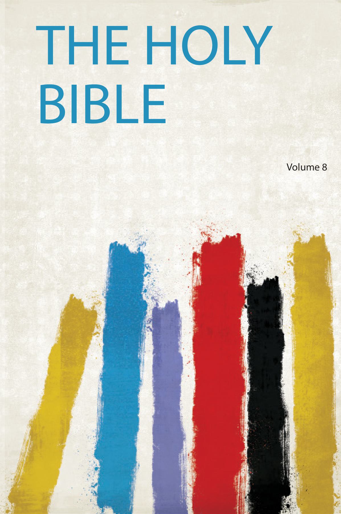 The Holy Bible Volume 8