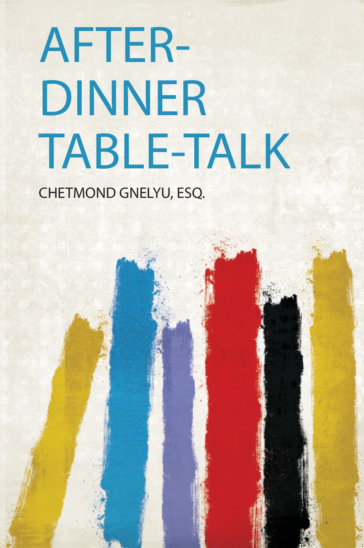After-Dinner Table-Talk