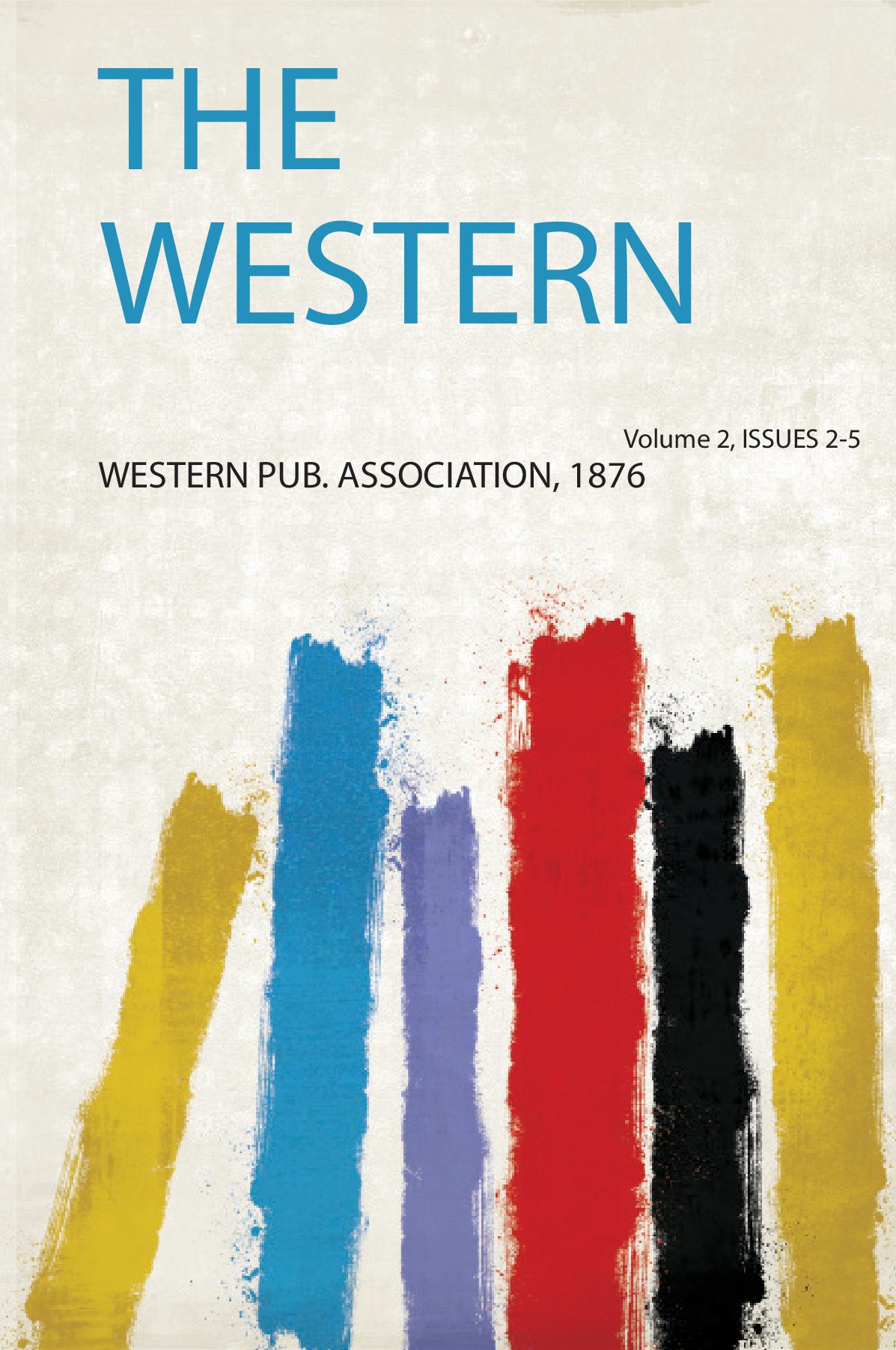 The Western Volume 2, Issues 2-5