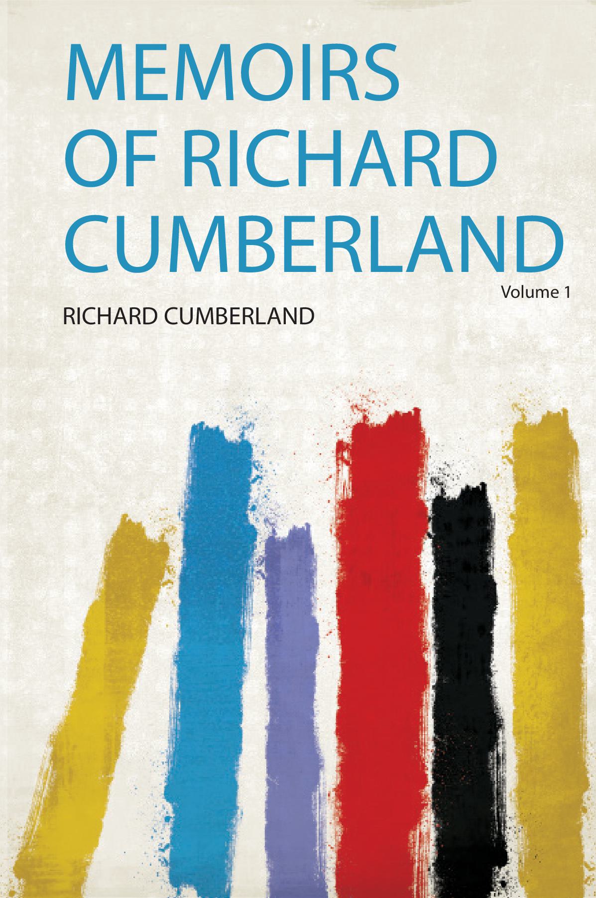 Memoirs of Richard Cumberland Volume 1