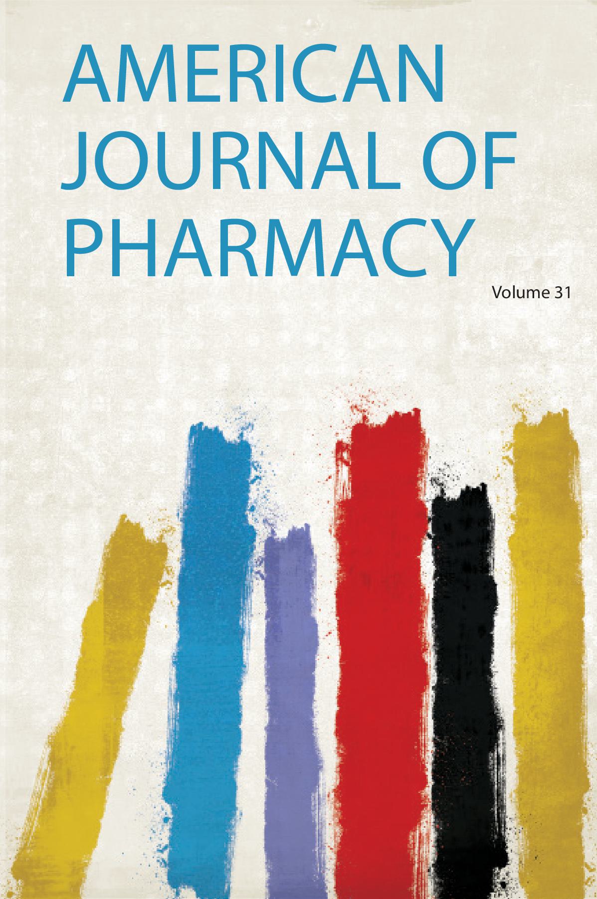 American Journal of Pharmacy Volume 31