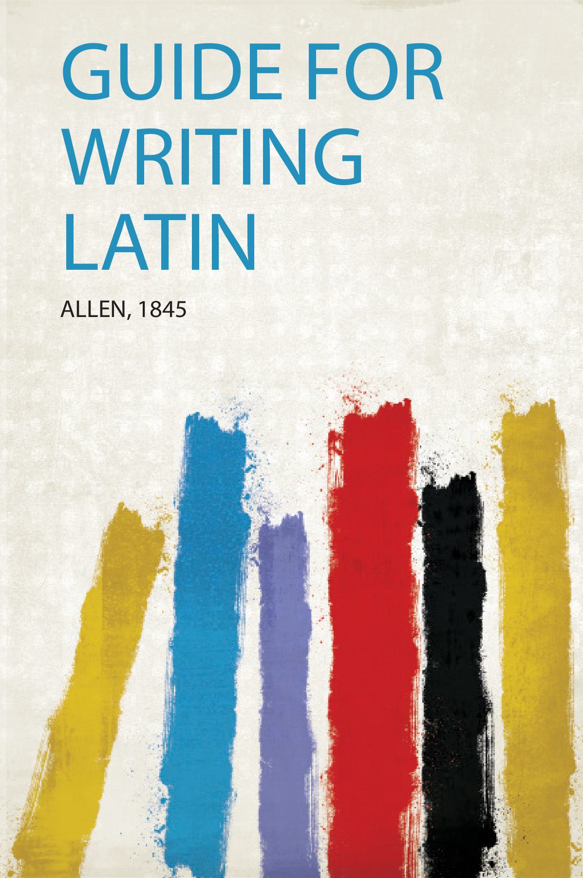 Guide for Writing Latin