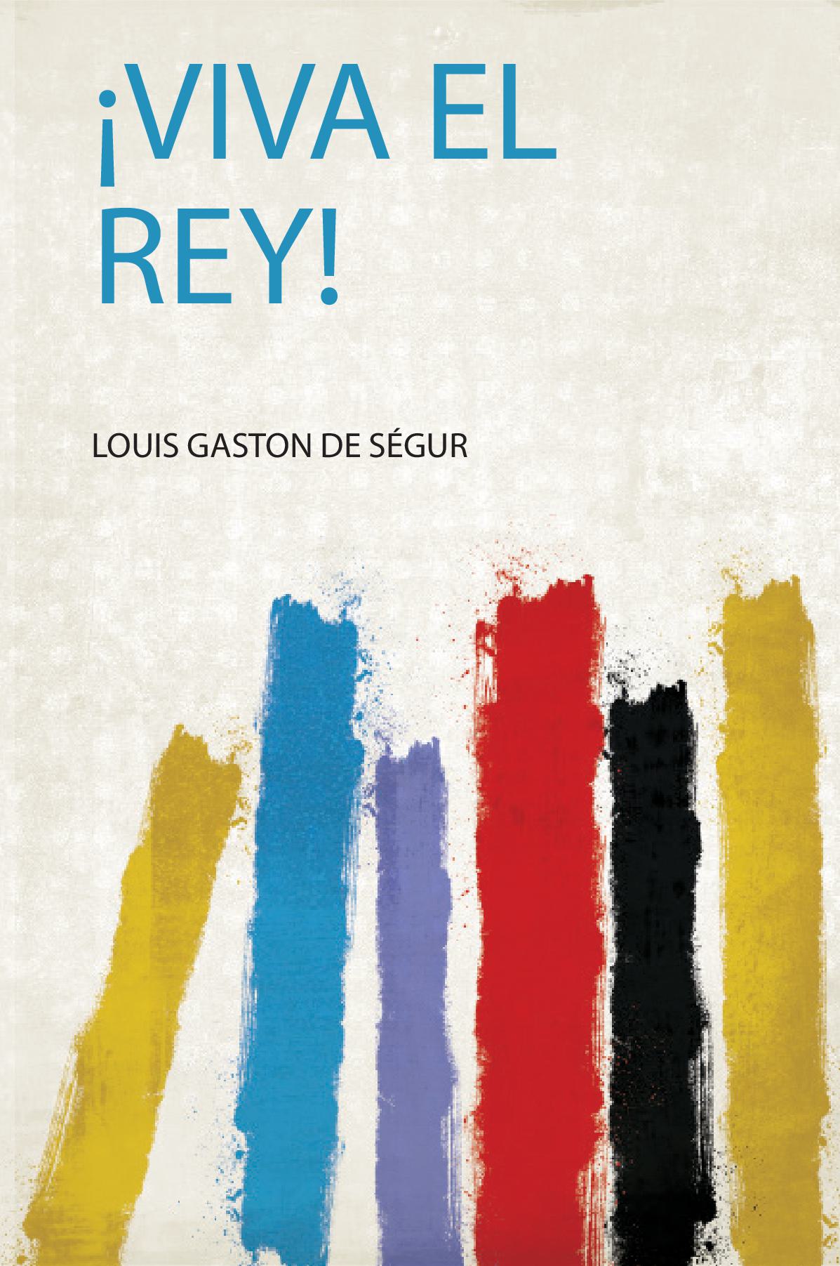 ¡Viva El Rey!
