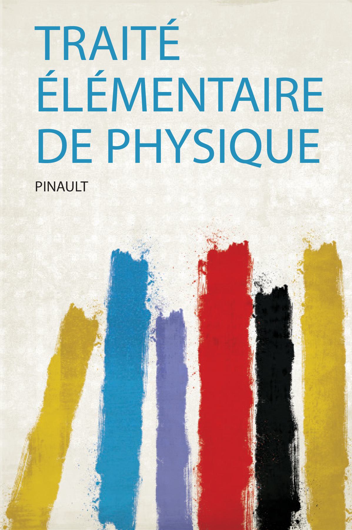 Traité Élémentaire De Physique