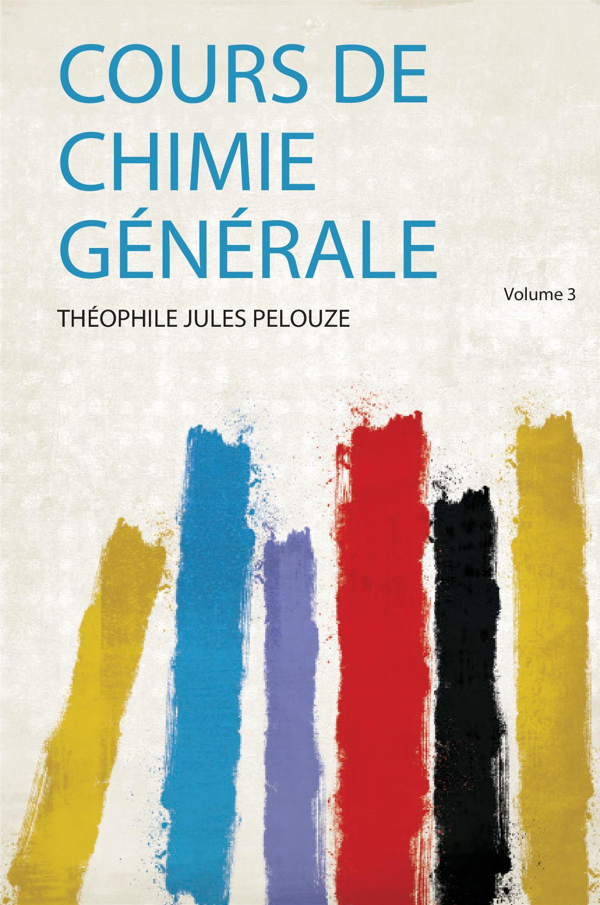 Cours De Chimie Générale Volume 3
