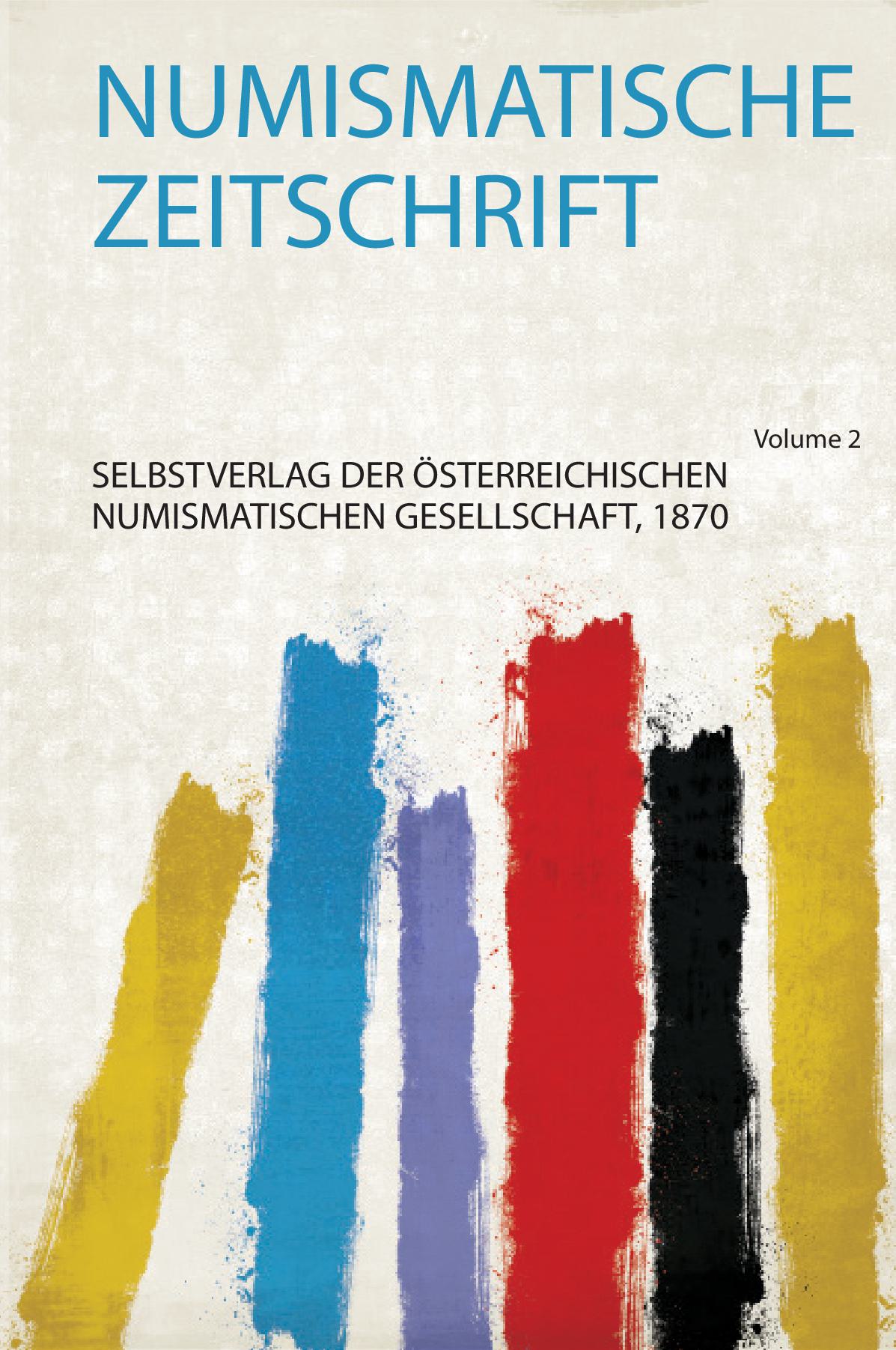 Numismatische Zeitschrift Volume 2