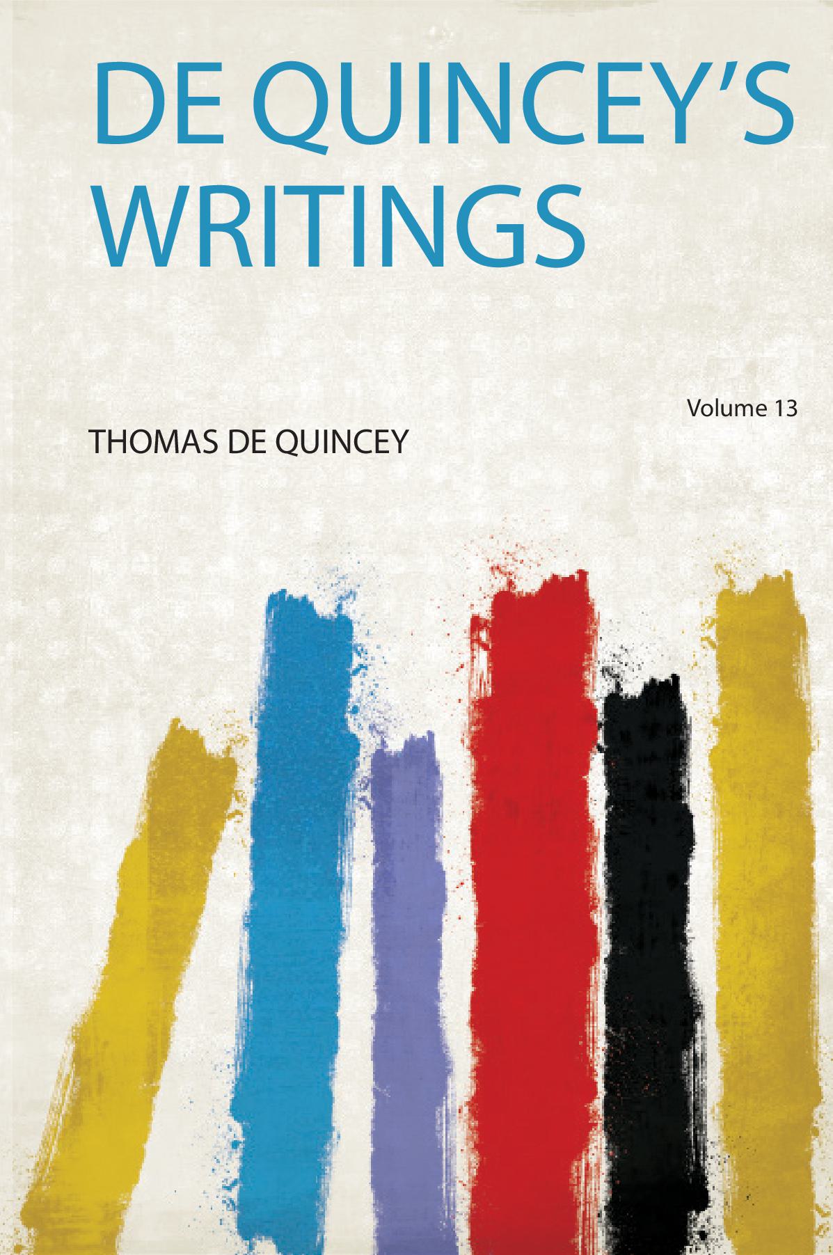 De Quincey's Writings Volume 13