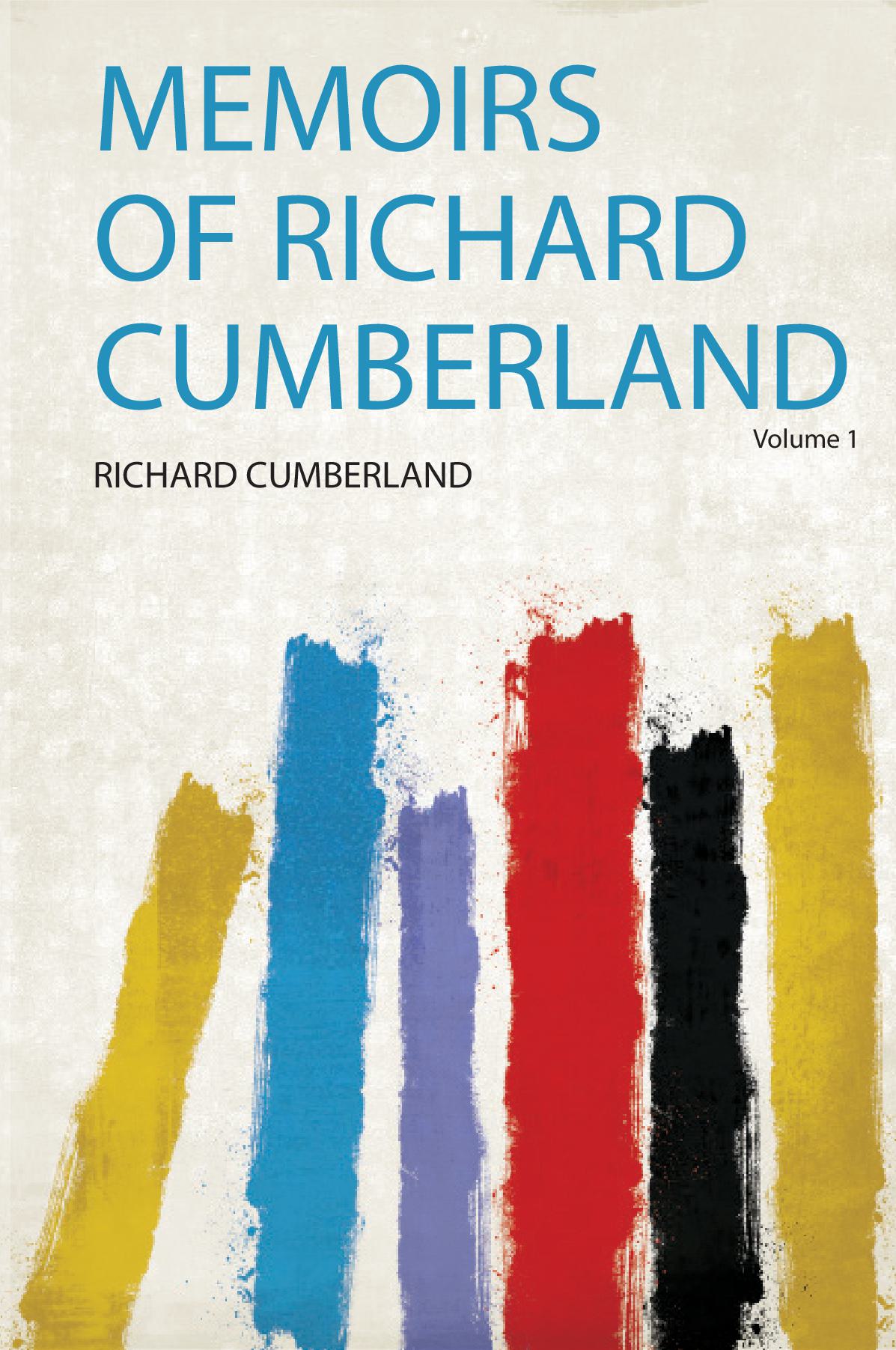 Memoirs of Richard Cumberland Volume 1