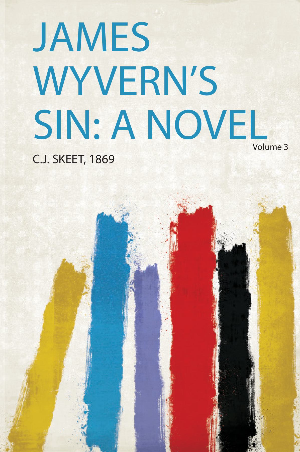 James Wyvern's Sin: a Novel Volume 3