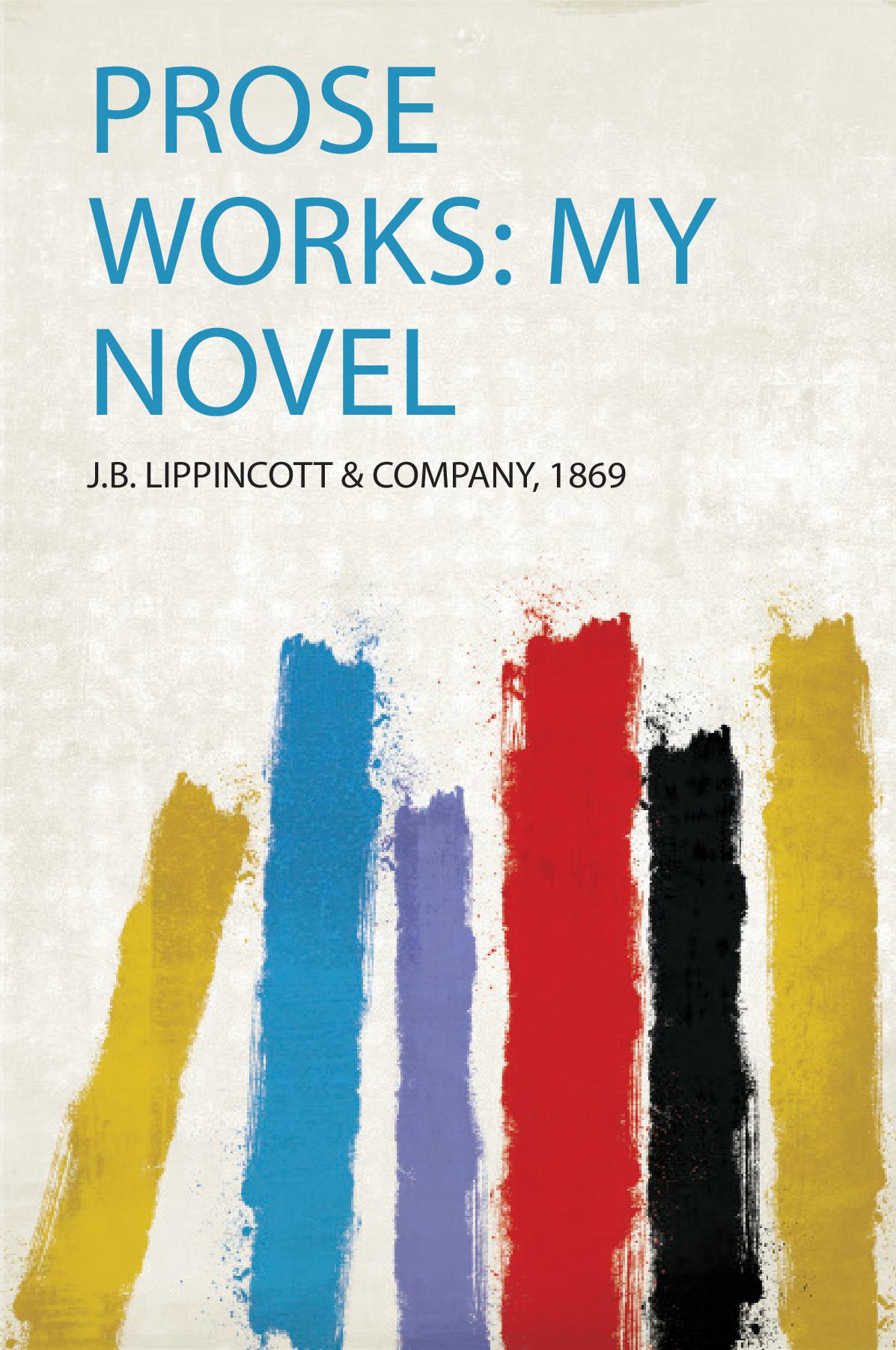 Prose Works: My Novel