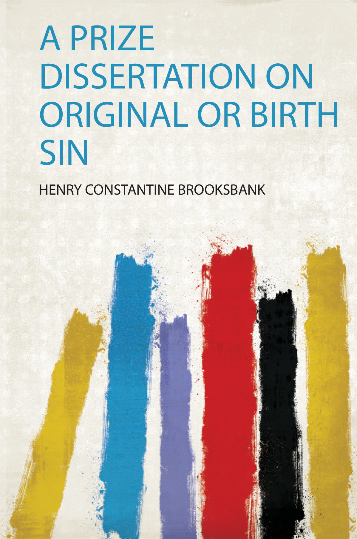 A Prize Dissertation on Original or Birth Sin